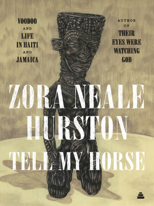 Title details for Tell My Horse by Zora Neale Hurston - Available